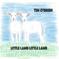 Tim O'brien - Little Lamb Little Lamb