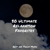 Sleeping Music, Sound Sleeping, Meditation & Stress Relief Therapy - 50 Ultimate Relaxation Favorites