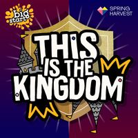 Spring Harvest - This Is The Kingdom (Big Start 2023 Theme Song)