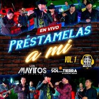 Los Mayitos De Sinaloa - Prestamelas A Mi, Vol. 1 (En Vivo) (Explicit)