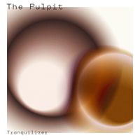 Tranquilizer - The Pulpit