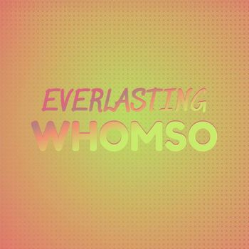 Various Artists - Everlasting Whomso
