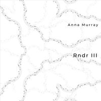 Anna Murray - Rndr III
