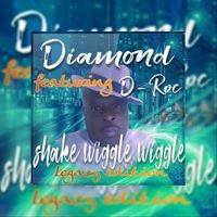 Diamond - Shake wiggle wiggle (feat. D-Roc)