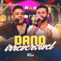 Rick & Rangel - Dano Irreversível
