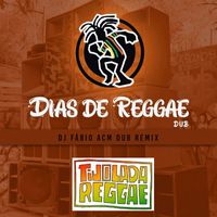 Tijolada Reggae - Dias De Reggae (DJ Fábio ACM Dub Remix)