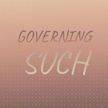 Various Artists - Governing Such