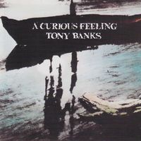 Tony Banks - A Curious Feeling