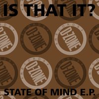 is that it? - State of Mind E.P.
