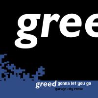 greed - Gonna Let You Go (Remixes)