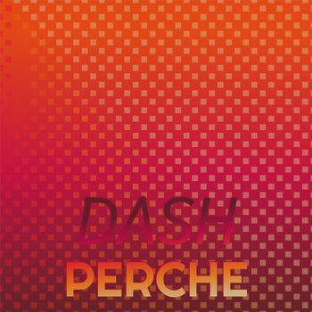 Various Artists - Dash Perche