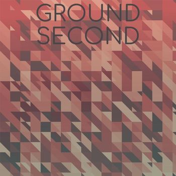 Various Artists - Ground Second