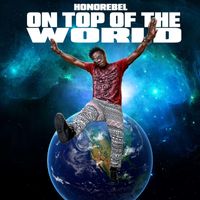 HonoRebel - On Top Of The World