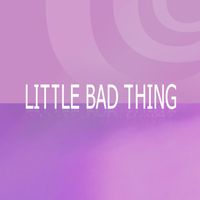 Rose - Little Bad Thing (Explicit)