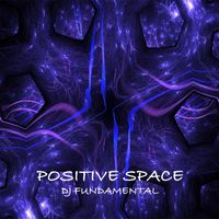DJ Fundamental - POSITIVE SPACE