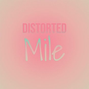 Various Artists - Distorted Mile