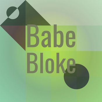 Various Artists - Babe Bloke