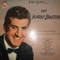 Mario Bustos - Amigos... soy Mario Bustos