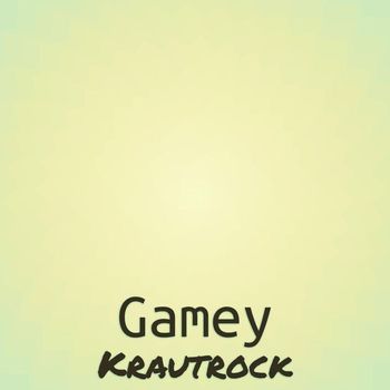 Various Artists - Gamey Krautrock