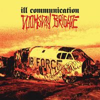 Ill Communication - Doomsday Brigade (Explicit)