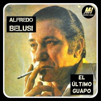 Alfredo Belusi - El Último Guapo