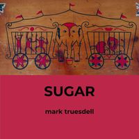 Mark Truesdell - Sugar