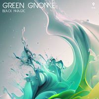 Green Gnome - Black Magic
