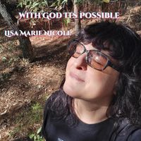 Lisa Marie Nicole - With God it's Possible