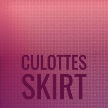 Various Artists - Culottes Skirt