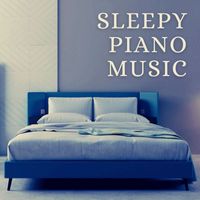 Sweet Dreams - Sleepy Piano Music: Slow and Relaxing Instrumental Tracks for Sleep