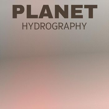 Various Artists - Planet Hydrography