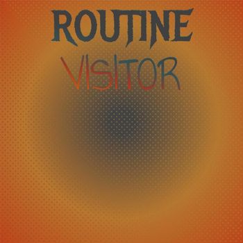 Various Artists - Routine Visitor