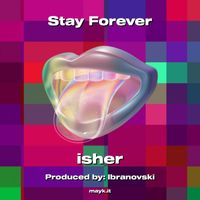 ISHER - Stay Forever (Explicit)