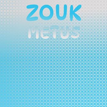Various Artists - Zouk Metus