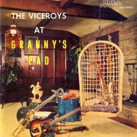 The Viceroys - The Viceroys at Granny's Pad