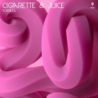 Cigarette & Juice - Tortilla