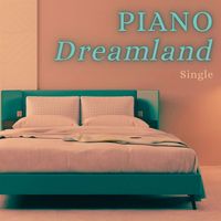 Sweet Dreams - Piano Dreamland: Single
