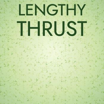 Various Artists - Lengthy Thrust