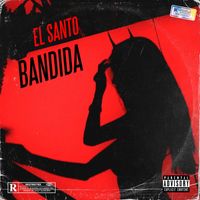 El Santo - Bandida (Explicit)