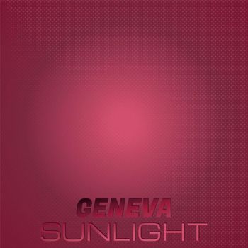 Various Artists - Geneva Sunlight