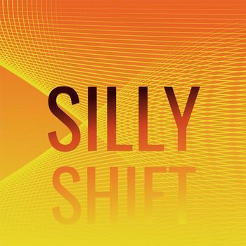 Various Artists - Silly Shift