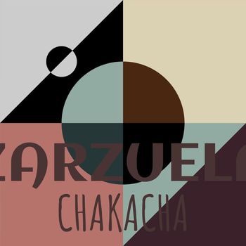 Various Artists - Zarzuela Chakacha