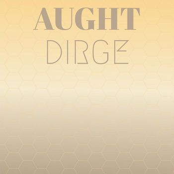 Various Artists - Aught Dirge