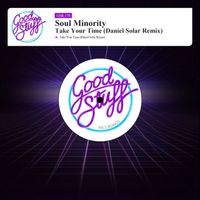 Soul Minority - Take Your Time (Daniel Solar Remix)