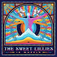 The Sweet Lillies - 18 Wheels