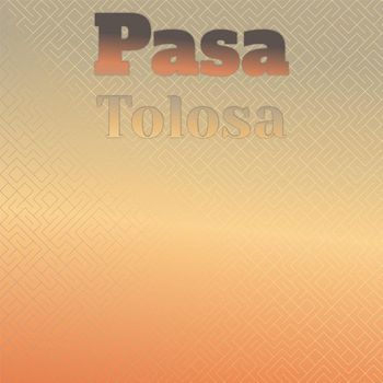 Various Artists - Pasa Tolosa
