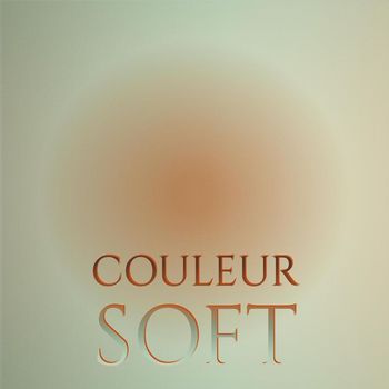 Various Artists - Couleur Soft