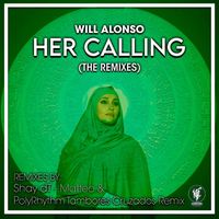 Will Alonso - Her Calling (The Remixes)