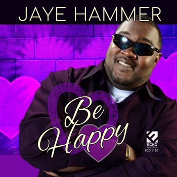 Jaye Hammer - Be Happy