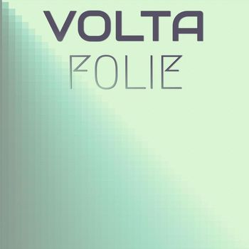 Various Artists - Volta Folie